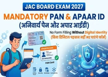 JAC Board Exam 2027: PAN and APAAR ID will be mandatory, without digital identification you will not be able to fill the form.