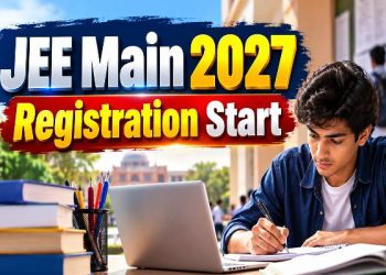 JEE Main 2027 के लिए रजिस्ट्रेशन शुरू, परीक्षा की तारीखों में बदलाव