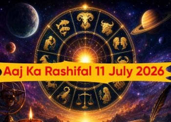 Aaj Ka Rashifal 11 July 2026